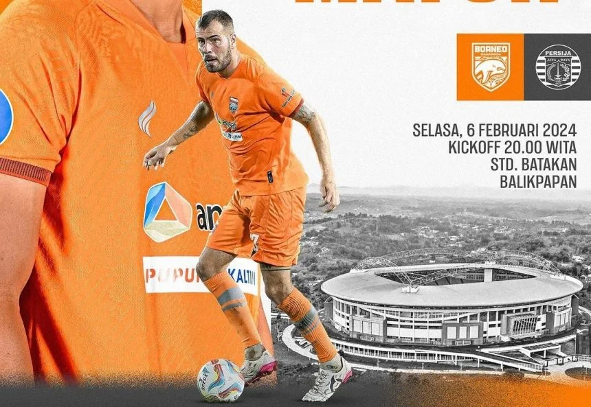 turunminum.id Prediksi Skor Borneo FC Vs Persija Jakarta, Pesut Etam Bantai Macan Kemayoran?