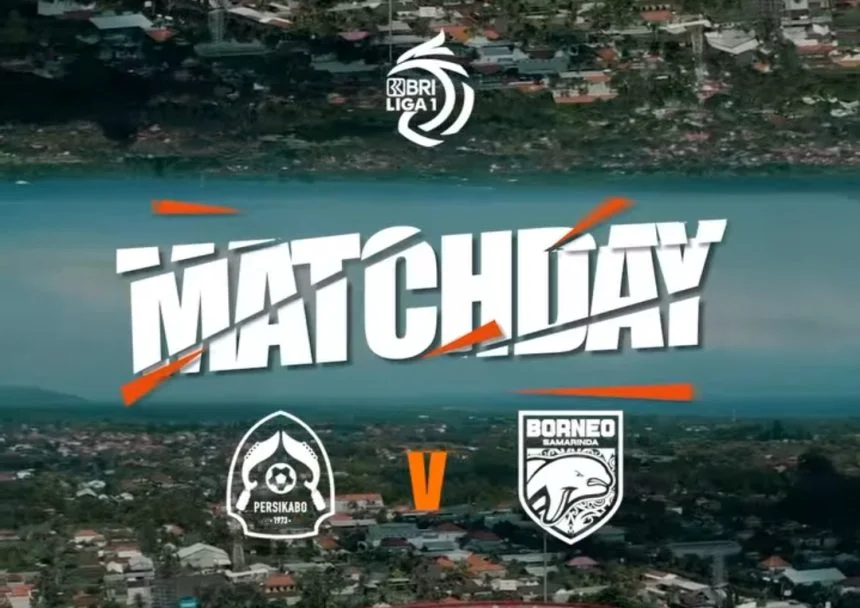 turunminum.id Prediksi Skor Persikabo 1973 Vs Borneo FC, Live 22 Februari 