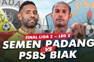 Prediksi Final Semen Padang vs PSBS Biak, Siapa yang Layak Raih Gelar Juara Liga 2?