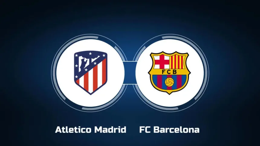 Prediksi Skor Atletico Madrid vs Barcelona, Blaugrana Incar Puncak Klasemen La Liga 2023-2024!