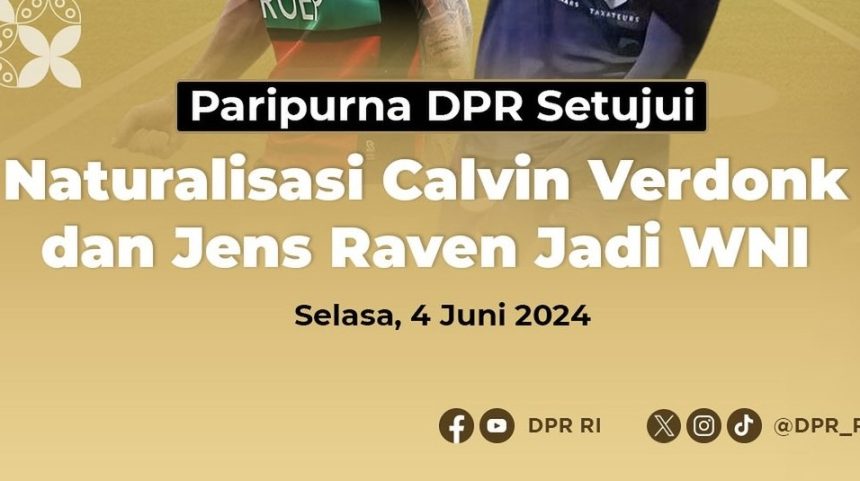 DPR RI Mengadakan Rapat Paripurna untuk Persetujuan Naturalisasi Calvin Verdonk dan Jens Raven (foto: twitter)