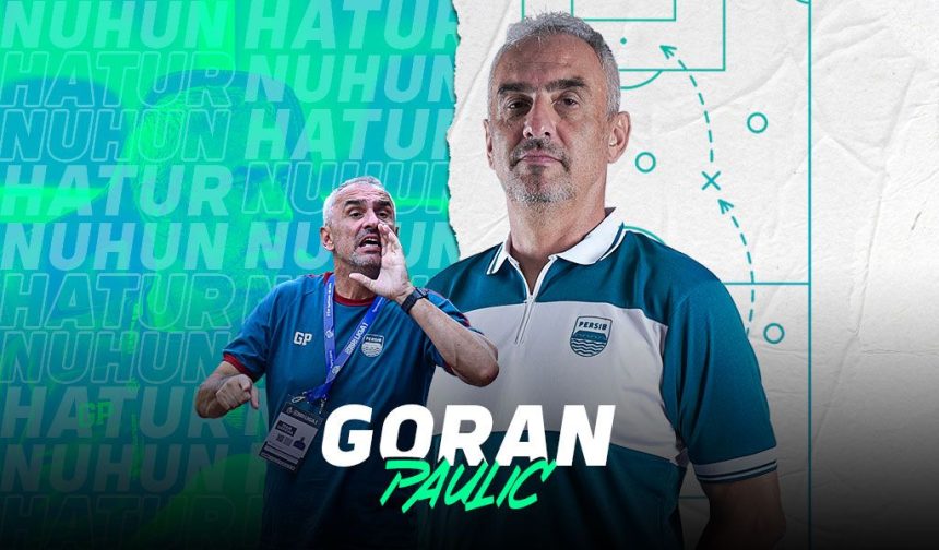turunminum.id Jelang Liga 1 2024/2025, Persib: Hatur Nuhun Goran Paulic